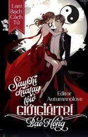 Chia Tay Sau Ta Dựa Cá Mặn Bạo Hồng Giới Giải Trí đọc online