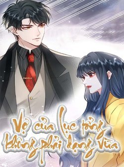 Vợ Của Lục Tổng Không Phải Dạng Vừa đọc online